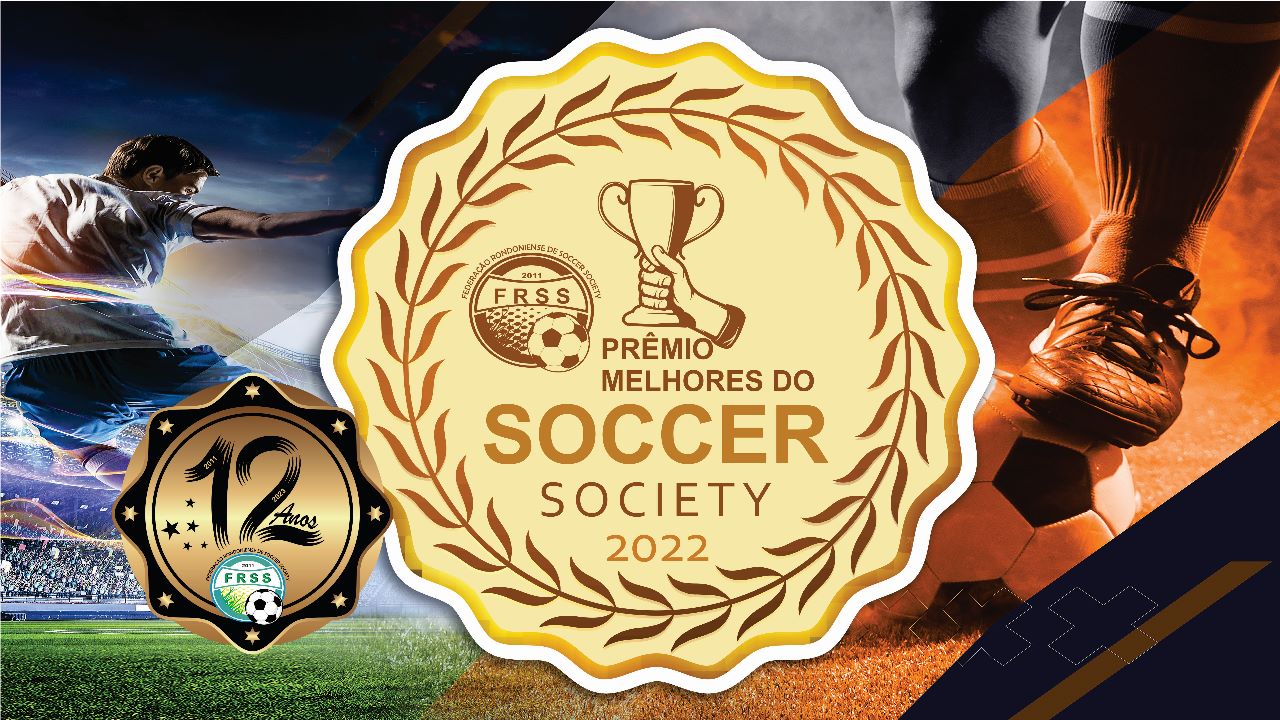 Prêmio Melhores do Soccer Society de Rondônia encerra as atividades ...